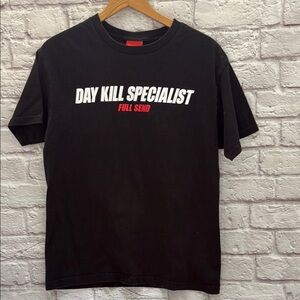 Full send Day kill specialist Black T shirt